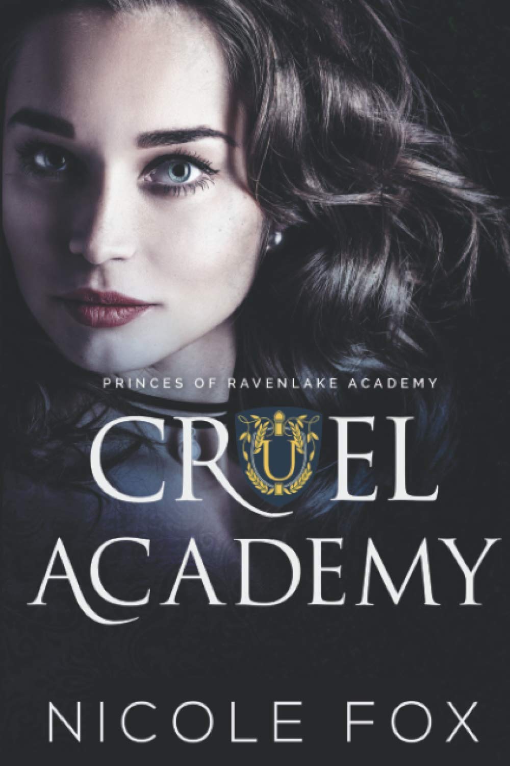 Cruel Academy: A Dark High School Bully Romance (Princes of Ravenlake Academy)