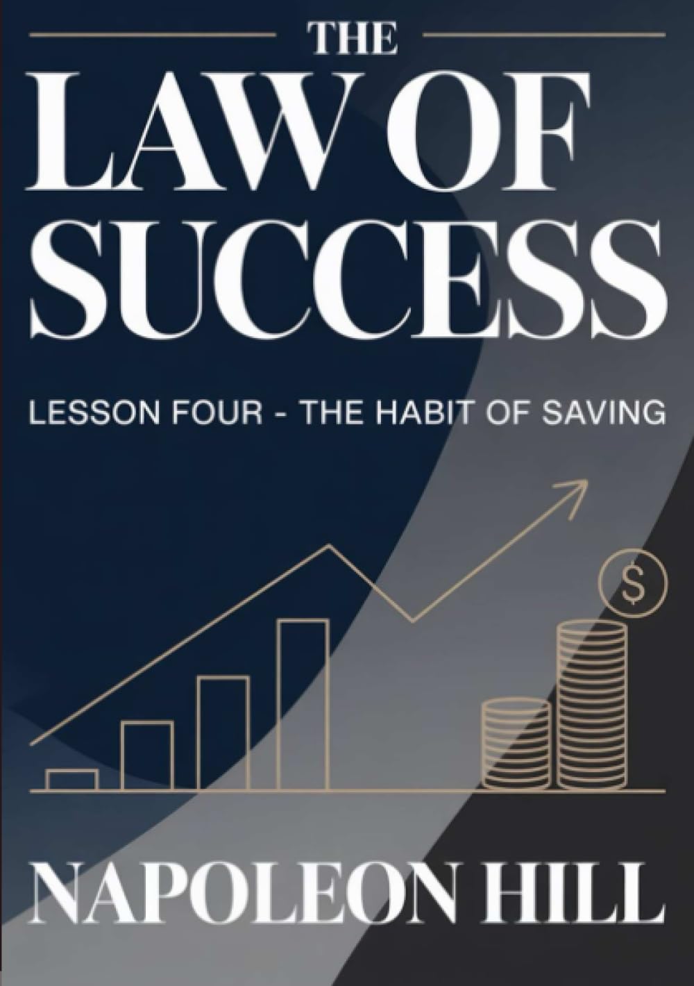 The Law of Success Lesson Four - THE HABIT OF SAVING