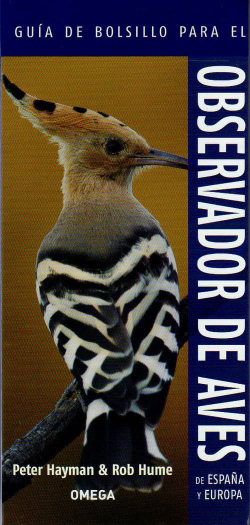 GUÍA DE BOLSILLO PARA EL OBSERVADOR DE AVES DE ESPAÑA Y EUROPA (Guías del naturalista. Aves)