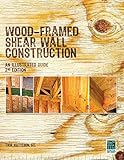 Wood-Framed Shear Wall Construction--an Illustrated Guide