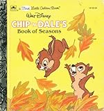 Chip 'n' Dale's Book of Seasons (A First Little Golden Book)