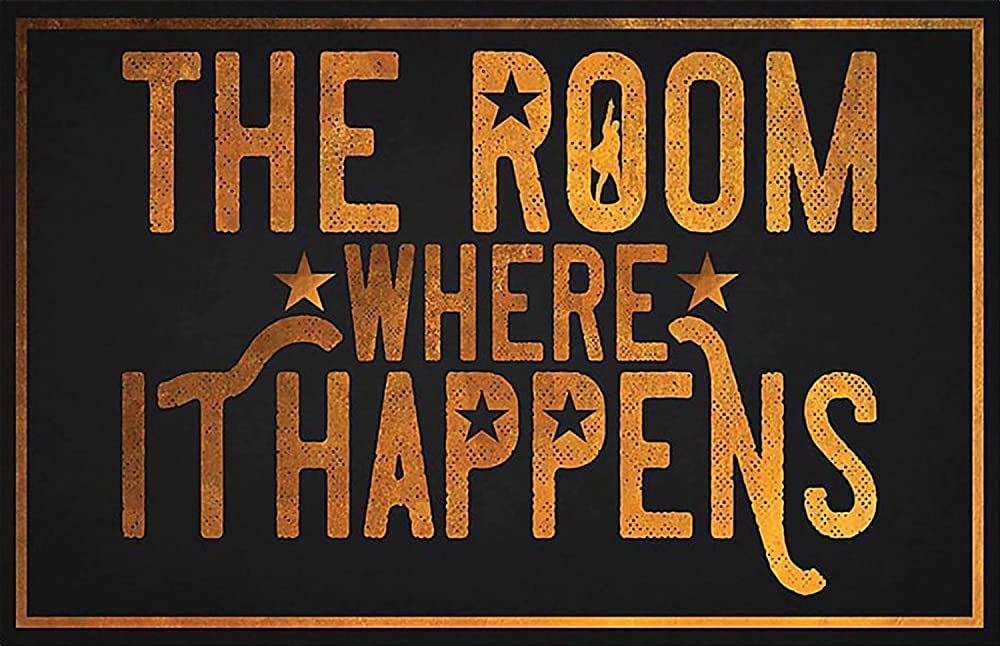 The Room Where It Happens Vintage Tin Sign Novelty Funny Home Family Friend Gift Bathroom Courtyard Bar Pub 8x12 Inch