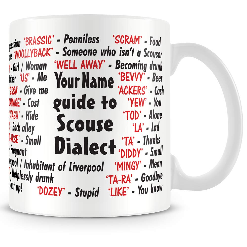 personalised4u Scouse Dialect Ceramic Coffee Mug – Makes an (Name Can Be Added)