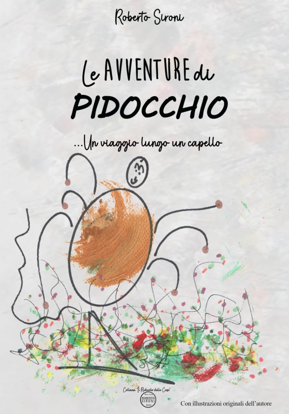 Le avventure di Pidocchio: ...Un viaggio lungo un capello (Il Ridicolo delle Cose)