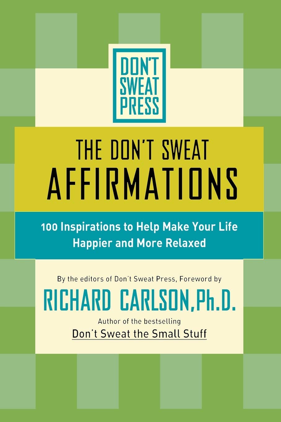The Don't Sweat Affirmations (Don't Sweat Guides) Paperback – October 17, 2001