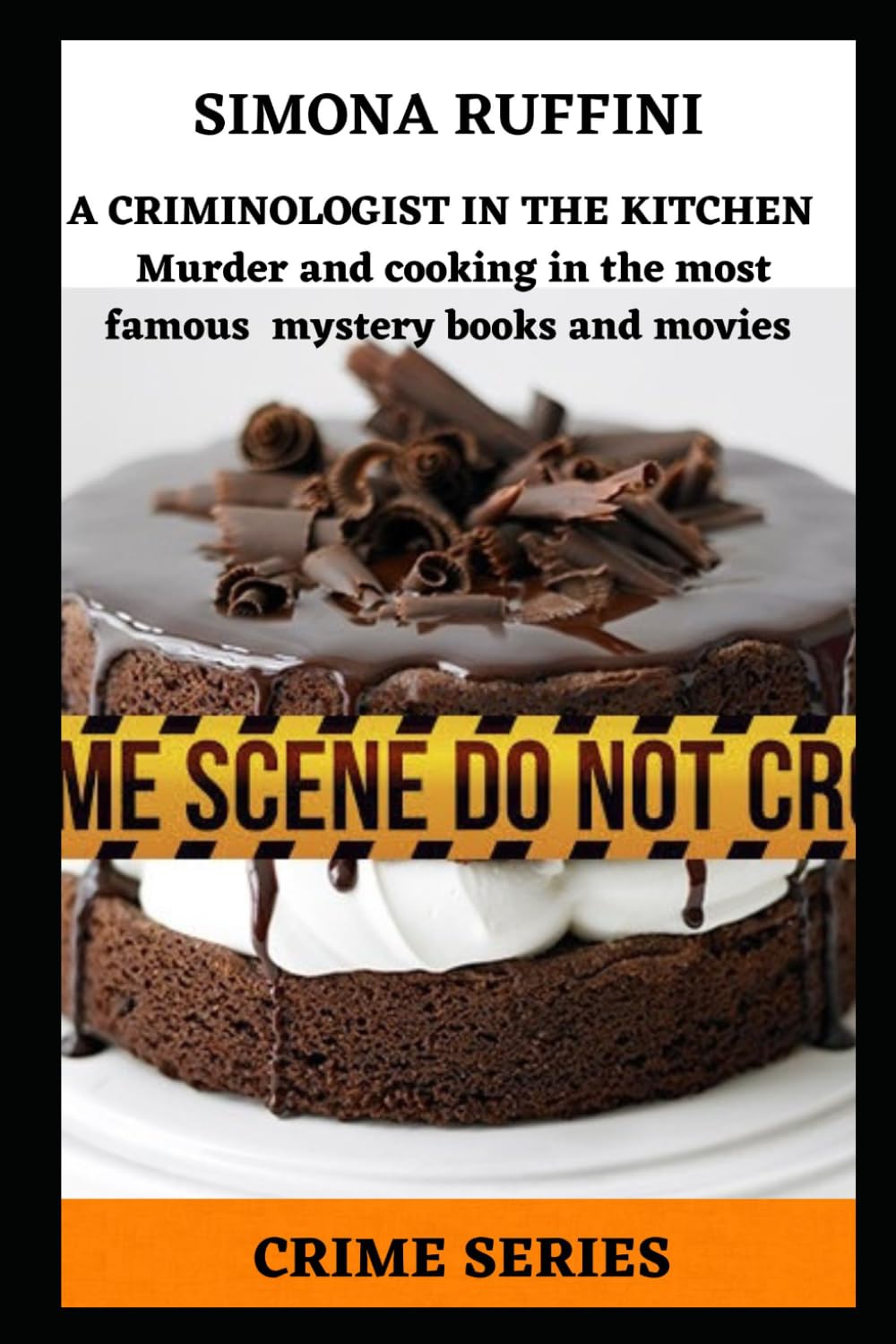 A CRIMINOLOGIST IN THE KITCHEN: Criminal recipes: murder and cooking in the most famous mystery books and movies