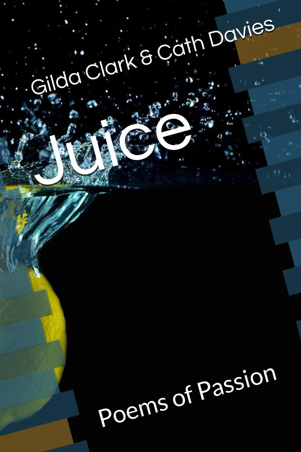 Juice: Poems of Passion