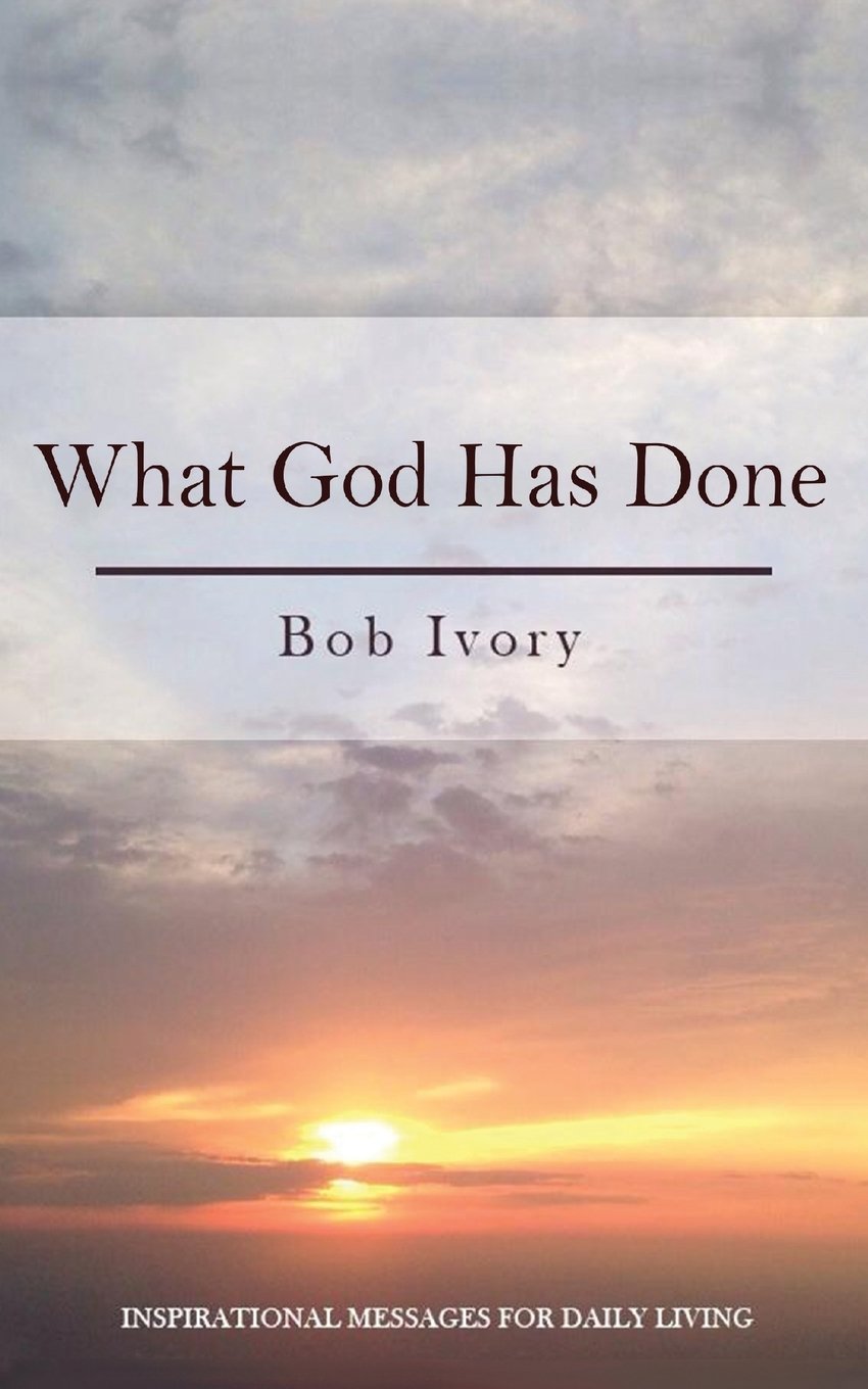 What God Has Done: Inspirational Messages for Daily Living