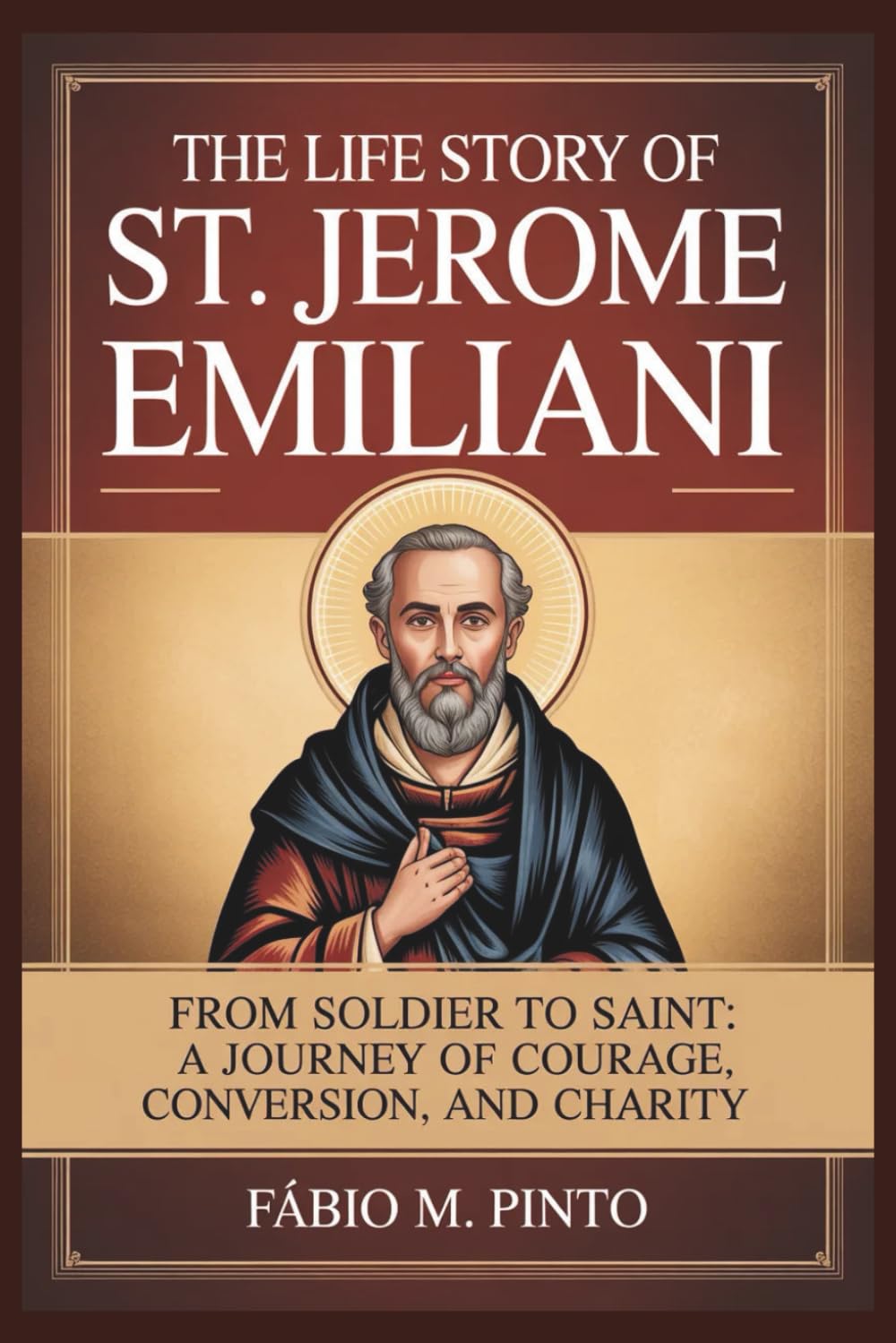THE LIFE STORY OF ST. JEROME EMILIANI (Lives Of Saints)