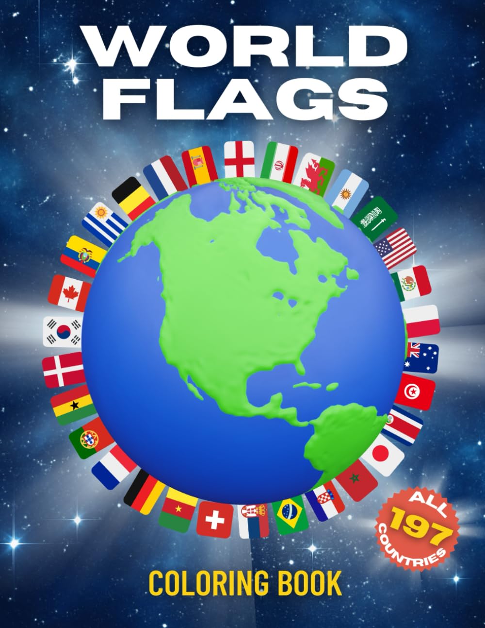 World Flags and Maps Coloring Book: Color the Flags and Maps of all 197 World Countries