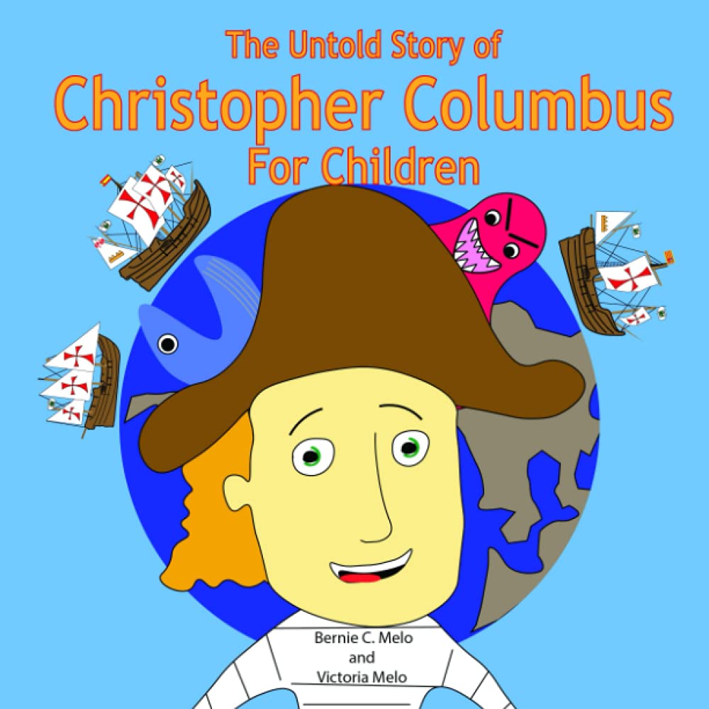 The Untold Story of Christopher Columbus For Children