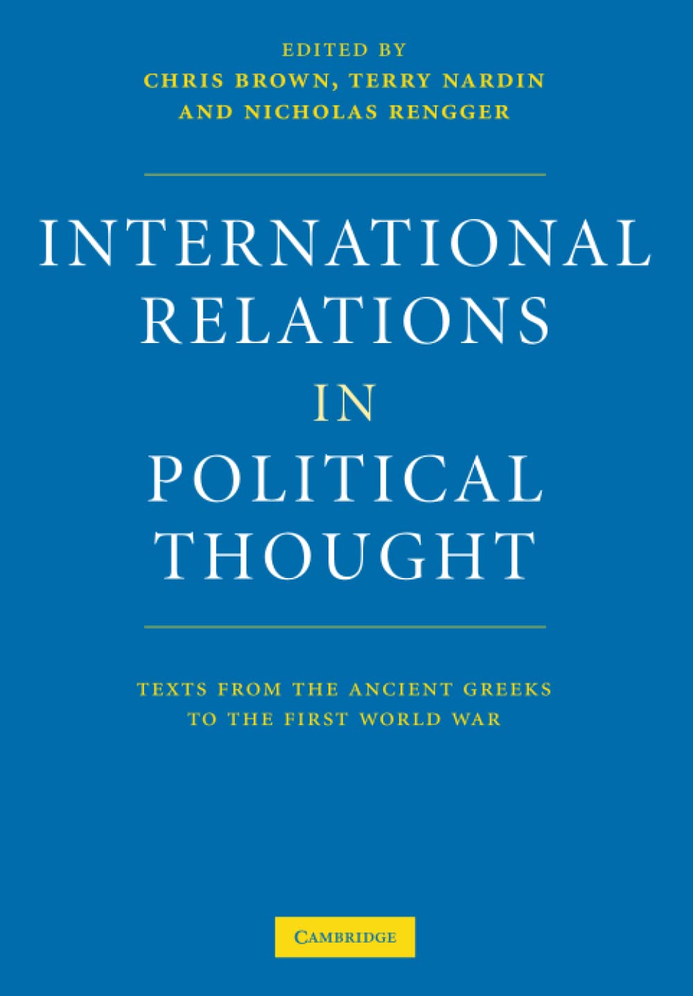 International Relations in Political Thought: Texts from the Ancient Greeks to the First World War