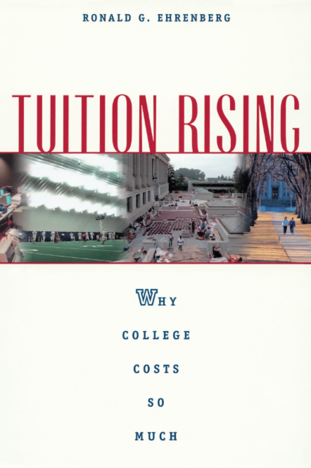 Tuition Rising: Why College Costs So Much, With a New Preface cover