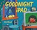 Produktbild Goodnight iPad: a Parody for the next generation