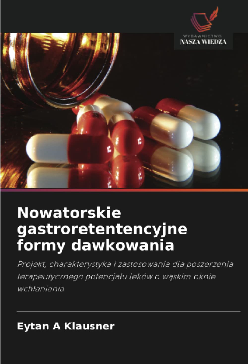 Buy Nowatorskie troretentencyjne formy dawkowania: Projekt