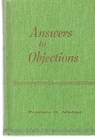 Answers to Objections An Examination of the Major Objections Raised Against the Teachings of Seventh-Day Adventists B006HXK4VY Book Cover
