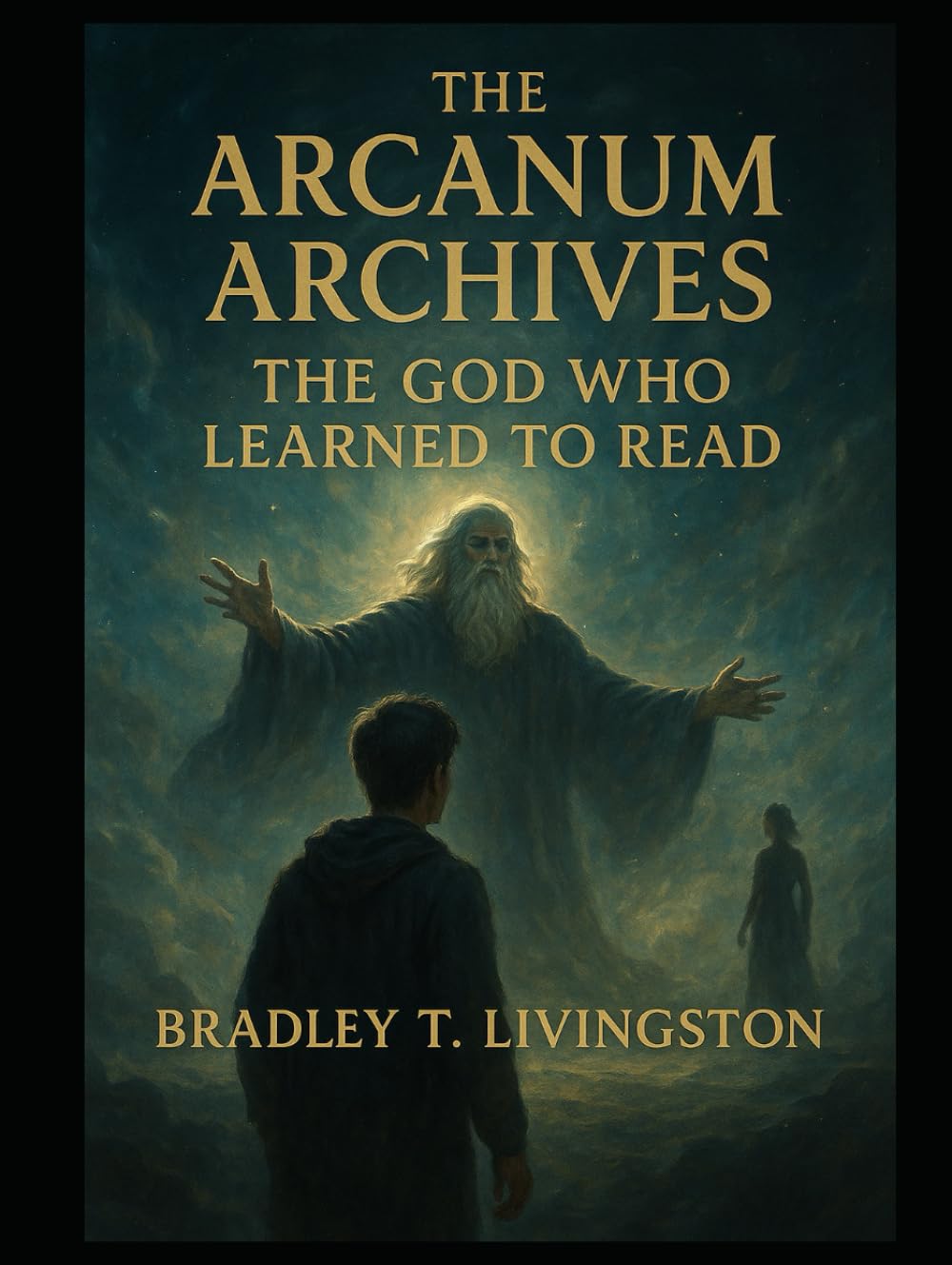 THE ARCANUM ARCHIVES THE GOD WHO LEARNED TO READ