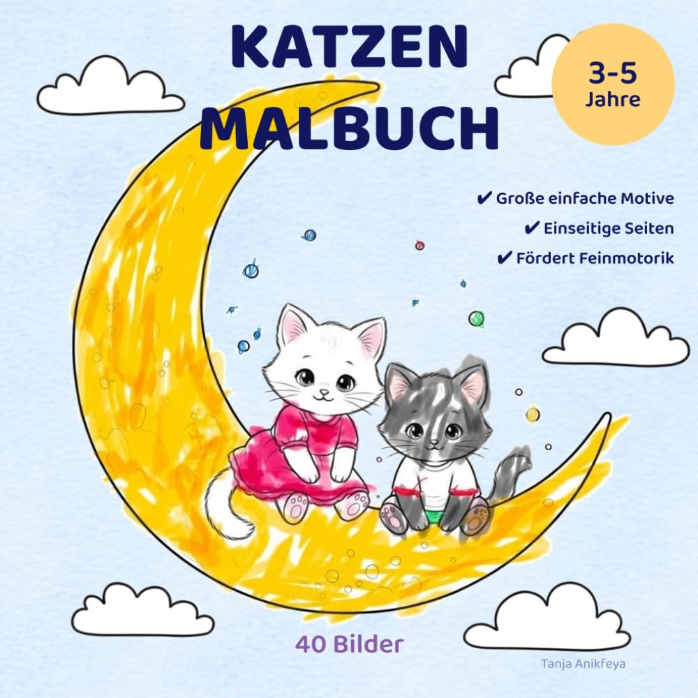 Zeit zum Ausmalen, kleine Kätzchen. Malbuch für Kinder ab 3 Jahren: Süße Kätzchen zum Ausmalen – Einfaches Katzen Malbuch (Kleine Kätzchen – Geschichten & Malspaß)