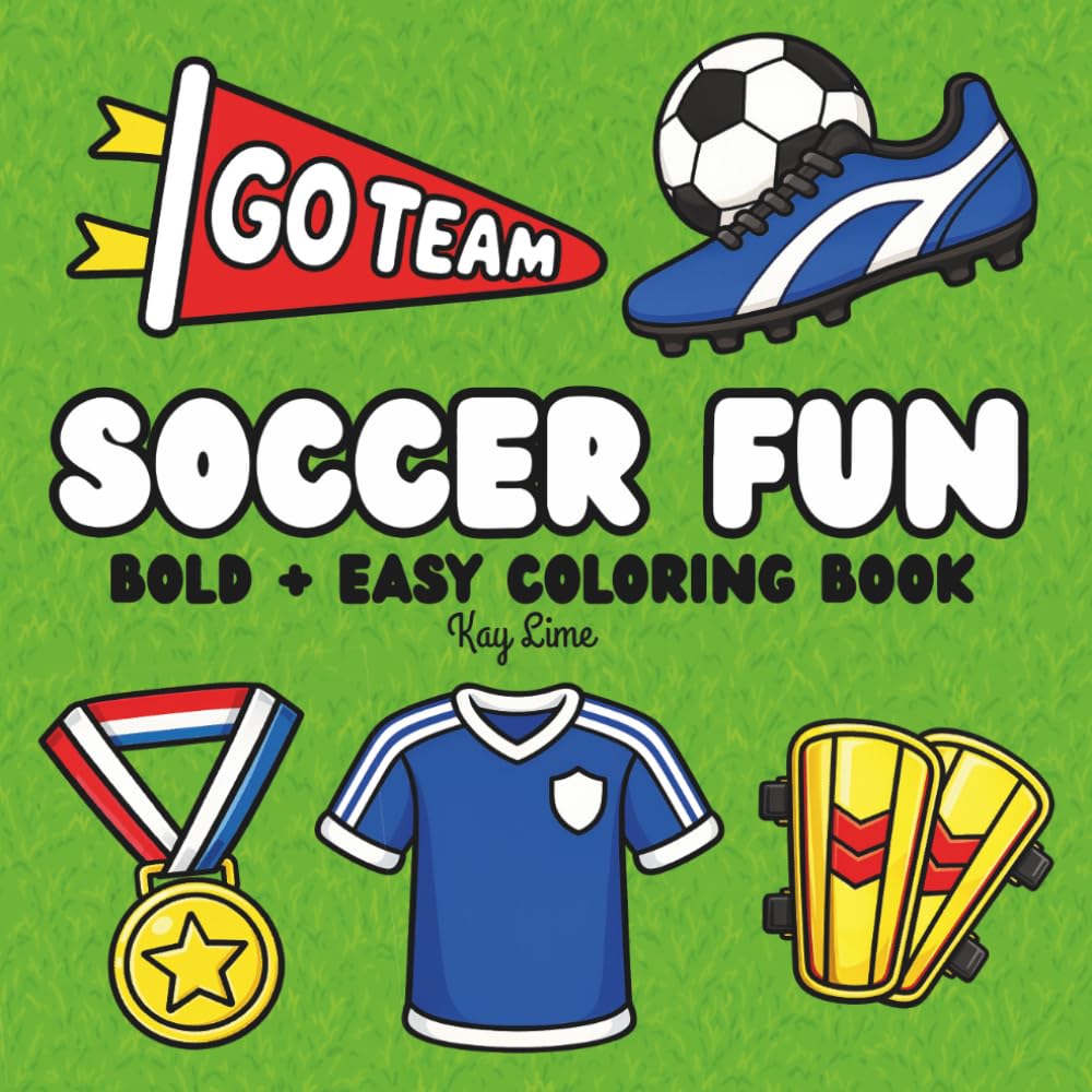 Soccer Fun: Coloring Book for Adults and Kids, Bold and Easy Cute Soccer Designs