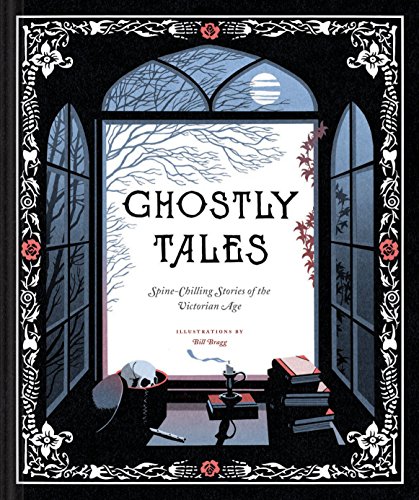 Ghostly Tales: Spine-Chilling Stories of the Victorian Age
