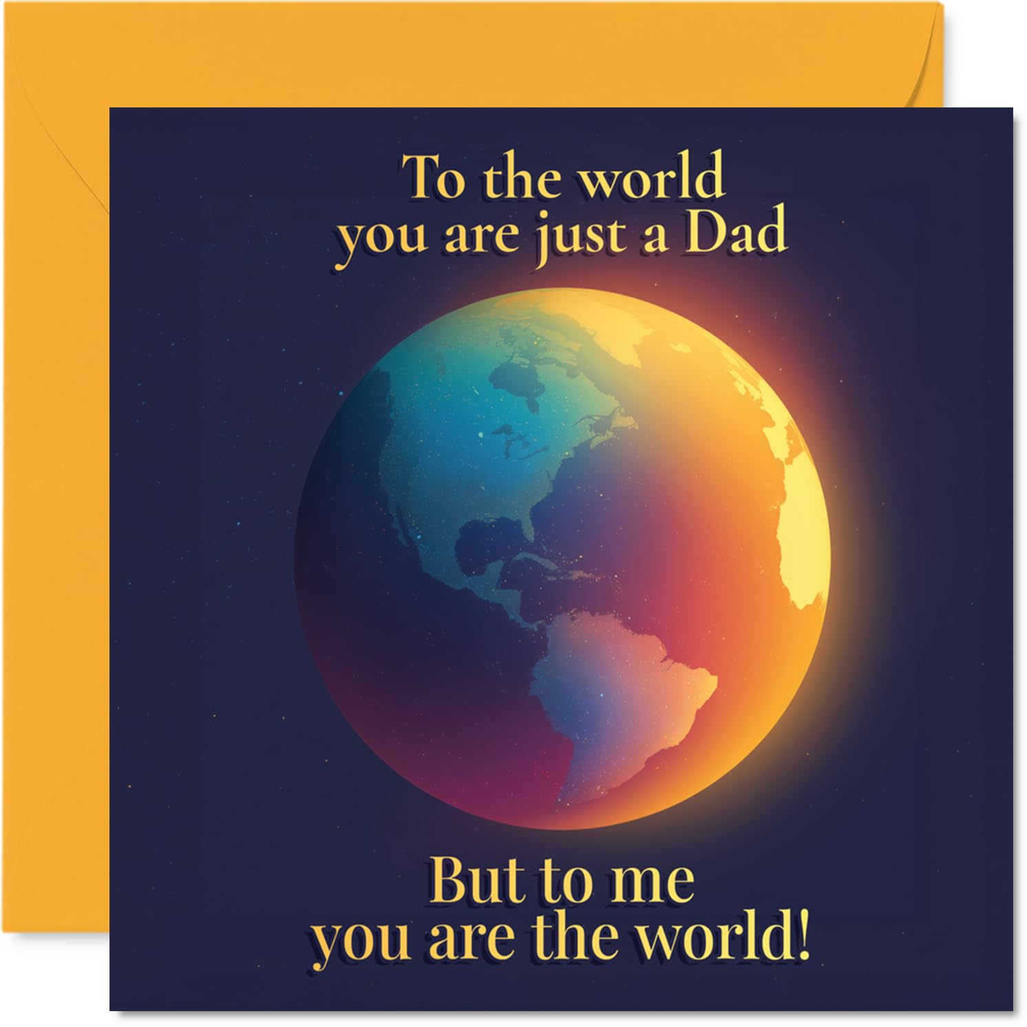 Heartfelt Birthday Card for Dad, to the World You Are Just a Dad