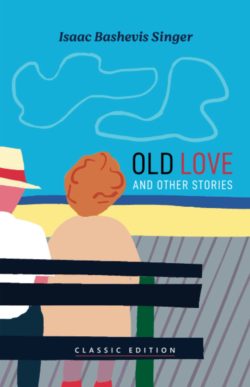 Old Love: Stories (Isaac Bashevis Singer: Classic Editions)