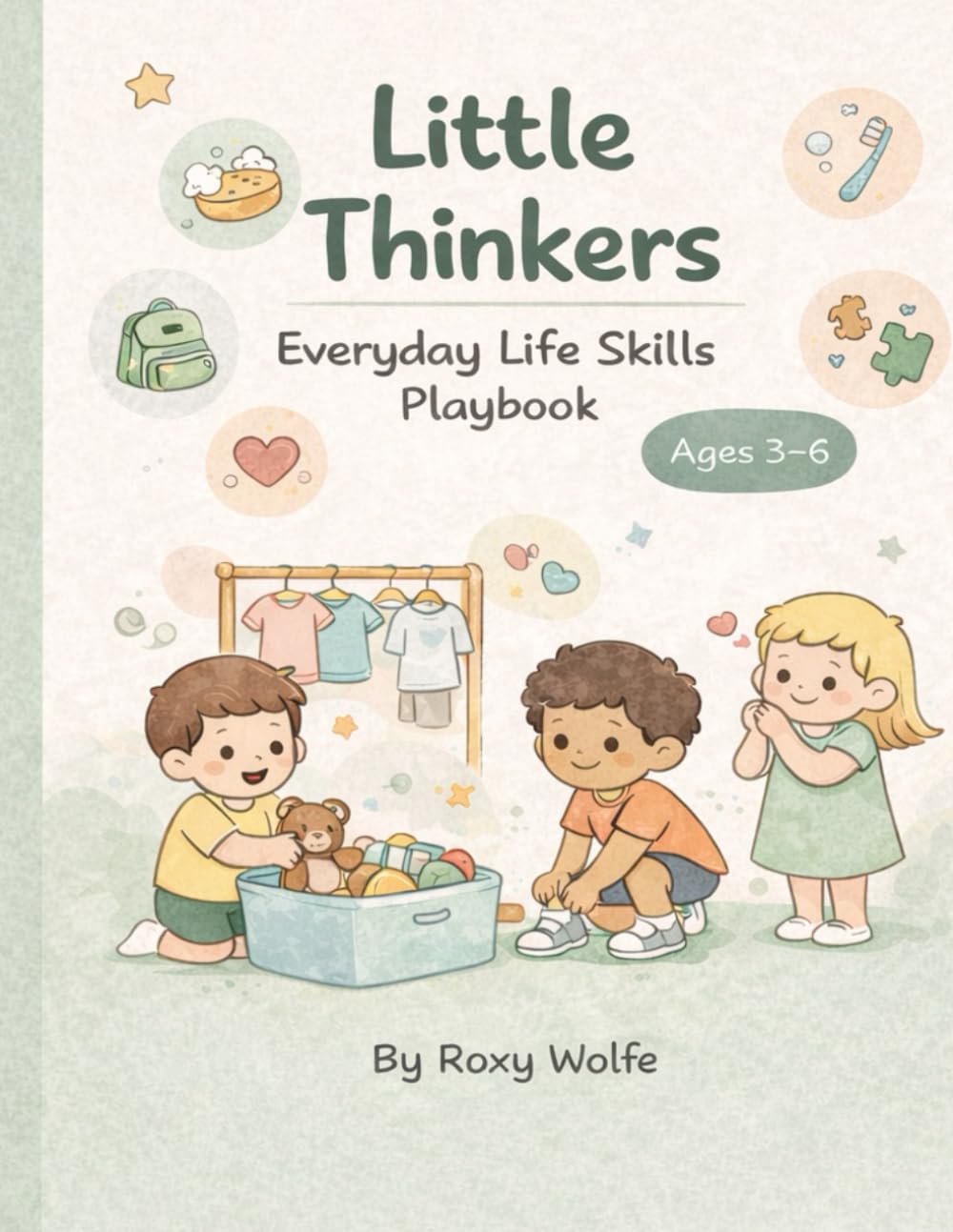 “Little Thinkers: Everyday Life Skills Playbook: Fun Activities That Build Real-World Smarts
