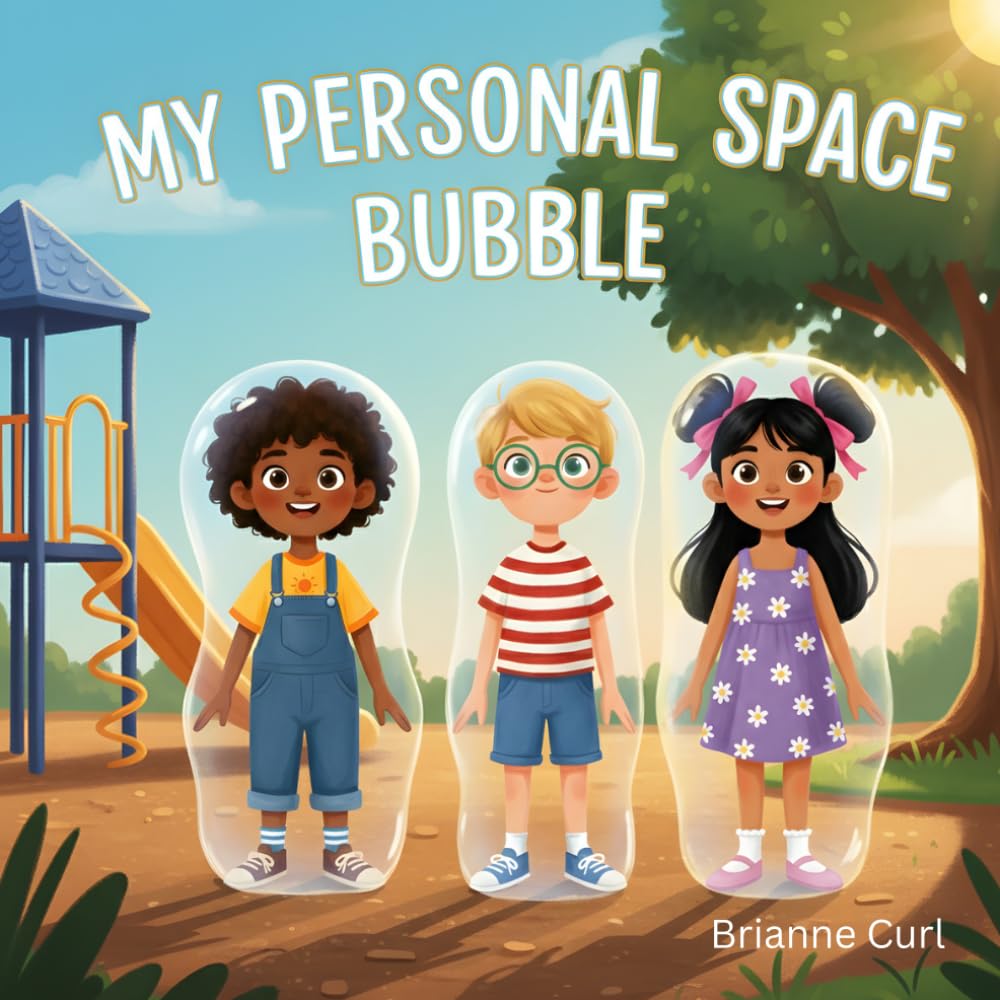 My Personal Space Bubble (The Little Learners: Social Stories Series)