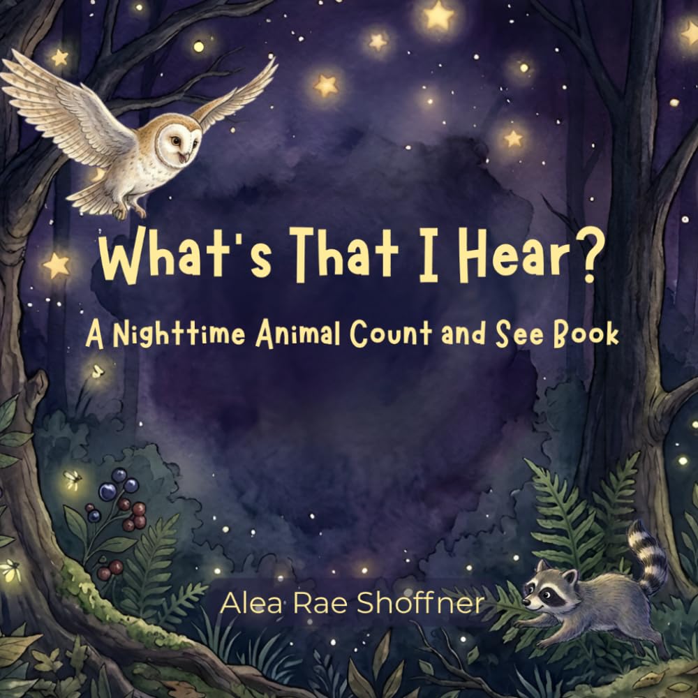 What's That I Hear? A Nighttime Animal Count and See Book (What's That I Hear? A Count and See Discovery)
