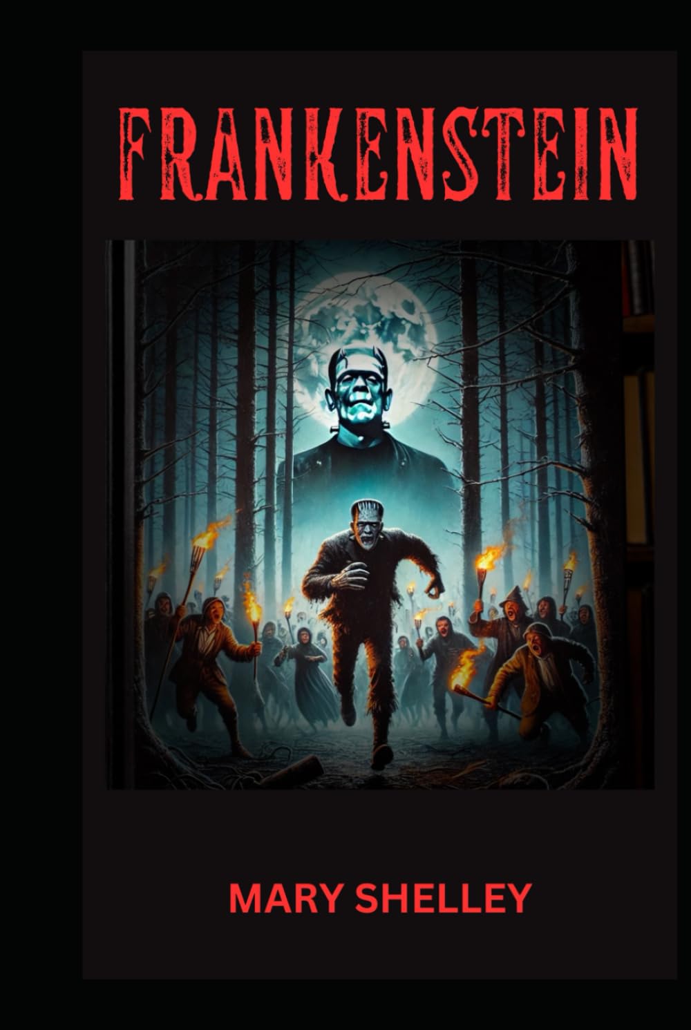 Frankenstein: The Modern Prometheus
