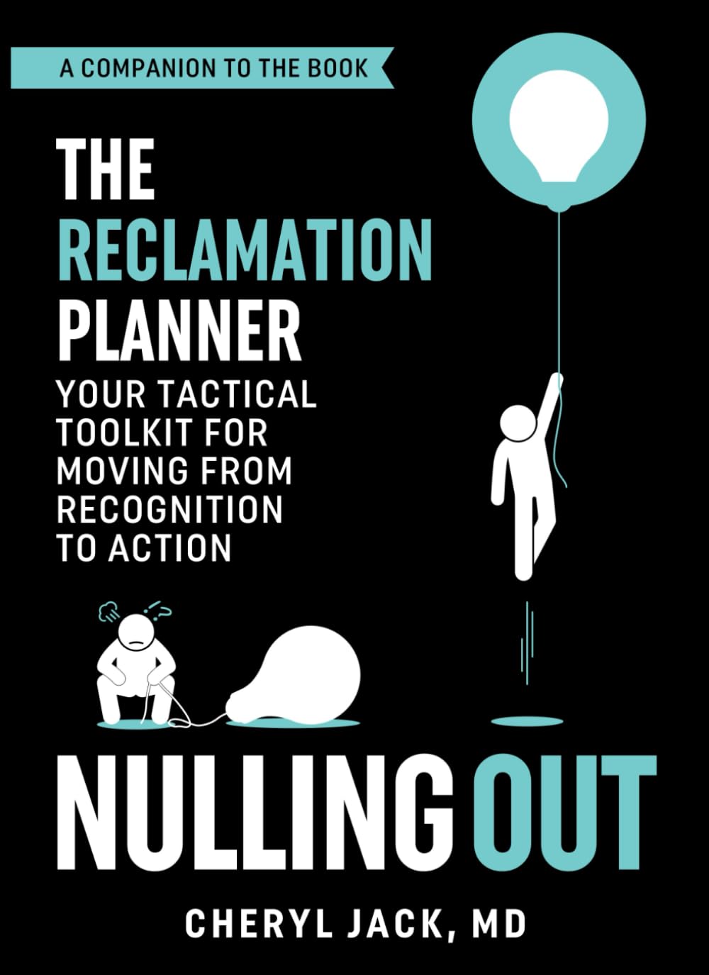 The Reclamation Planner: The Official Companion Workbook to Nulling Out and an Essential Component of The Nulling Out Recovery System