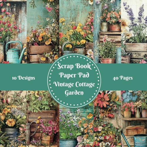 Image of Vintage Cottage Garden Scrapbook Paper Pad Decorative Patterned 8" x 8" for Cardmaking Junk Journal Decoupage Aesthetic Mixed Media Art Collage 10 designs double sided 40 pages
