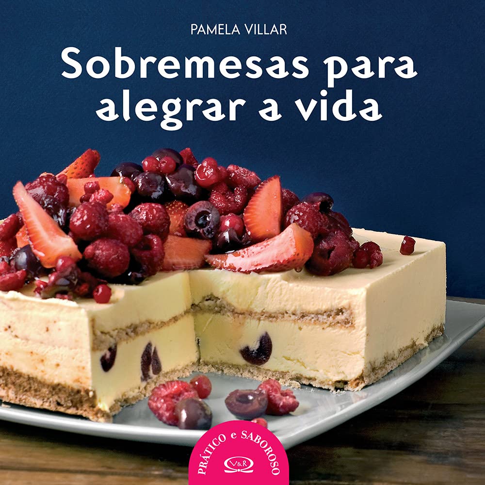 Sobremesas Para Alegrar A Vida (Em Portuguese do Brasil)