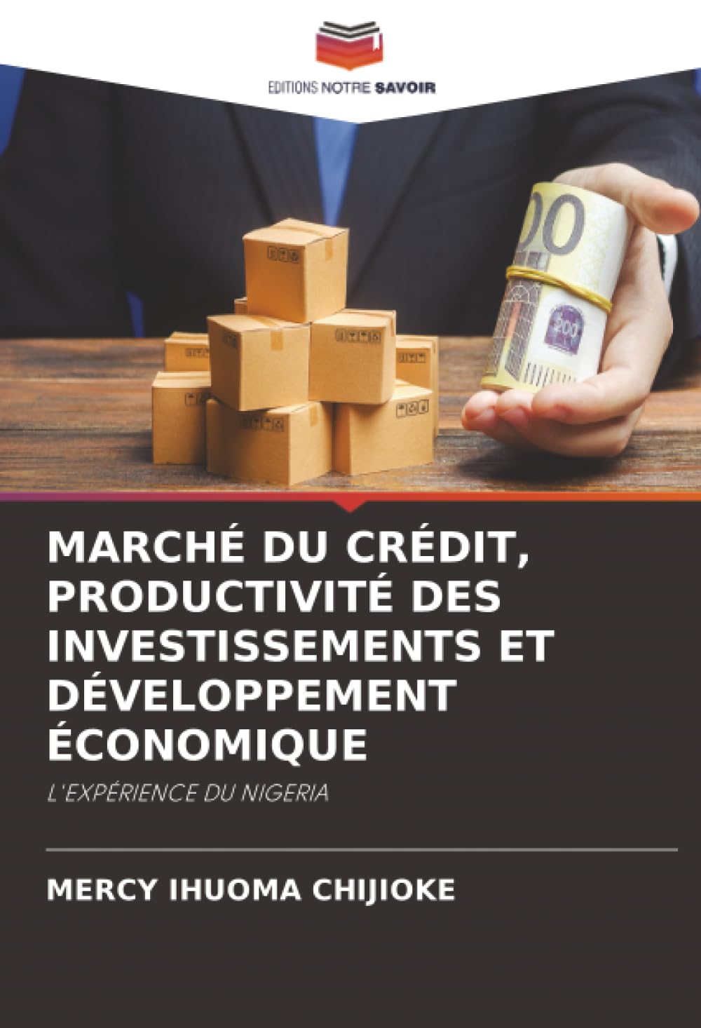 MARCHÉ DU CRÉDIT, PRODUCTIVITÉ DES INVESTISSEMENTS ET DÉVELOPPEMENT ÉCONOMIQUE: L'EXPÉRIENCE DU NIGERIA