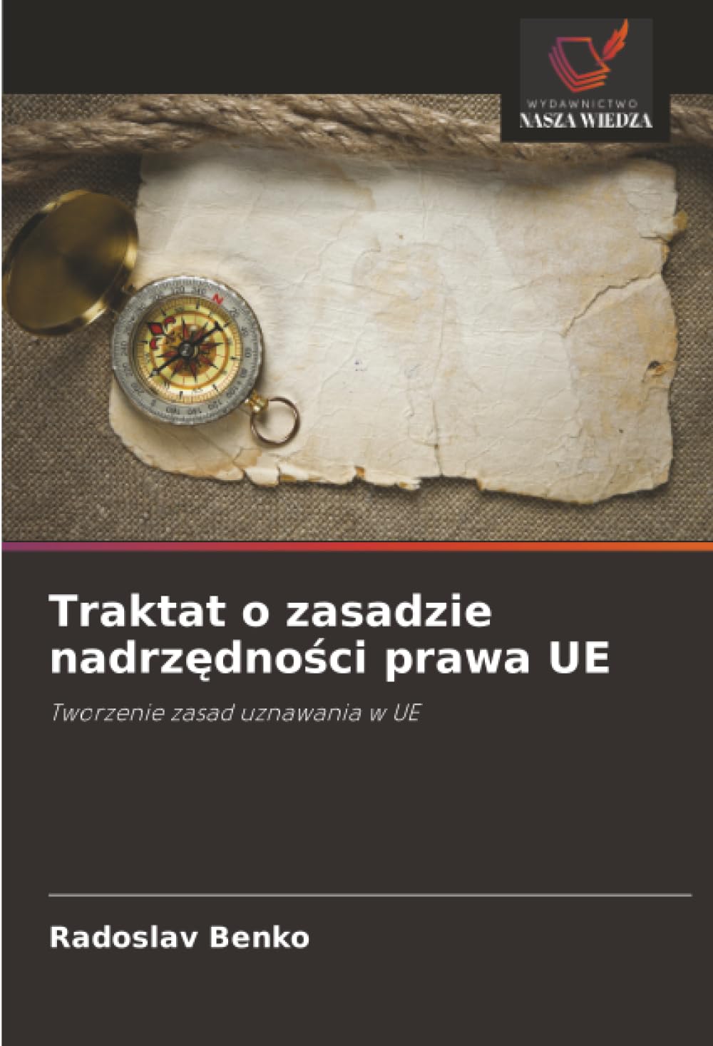Traktat o zasadzie nadrzędności prawa UE: Tworzenie zasad uznawania w UE