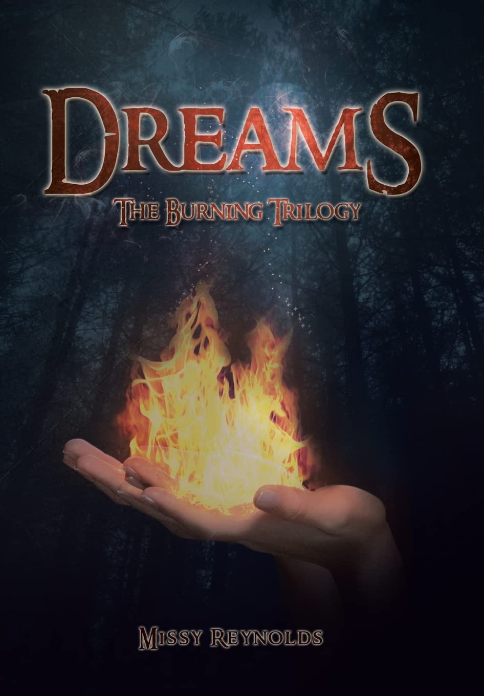 Dreams: The Burning Trilogy