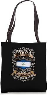Un dÃ­a salÃ­ de NICARAGUA, pero NICARAGUA nunca saliÃ³ de mÃ­ Tote Bag