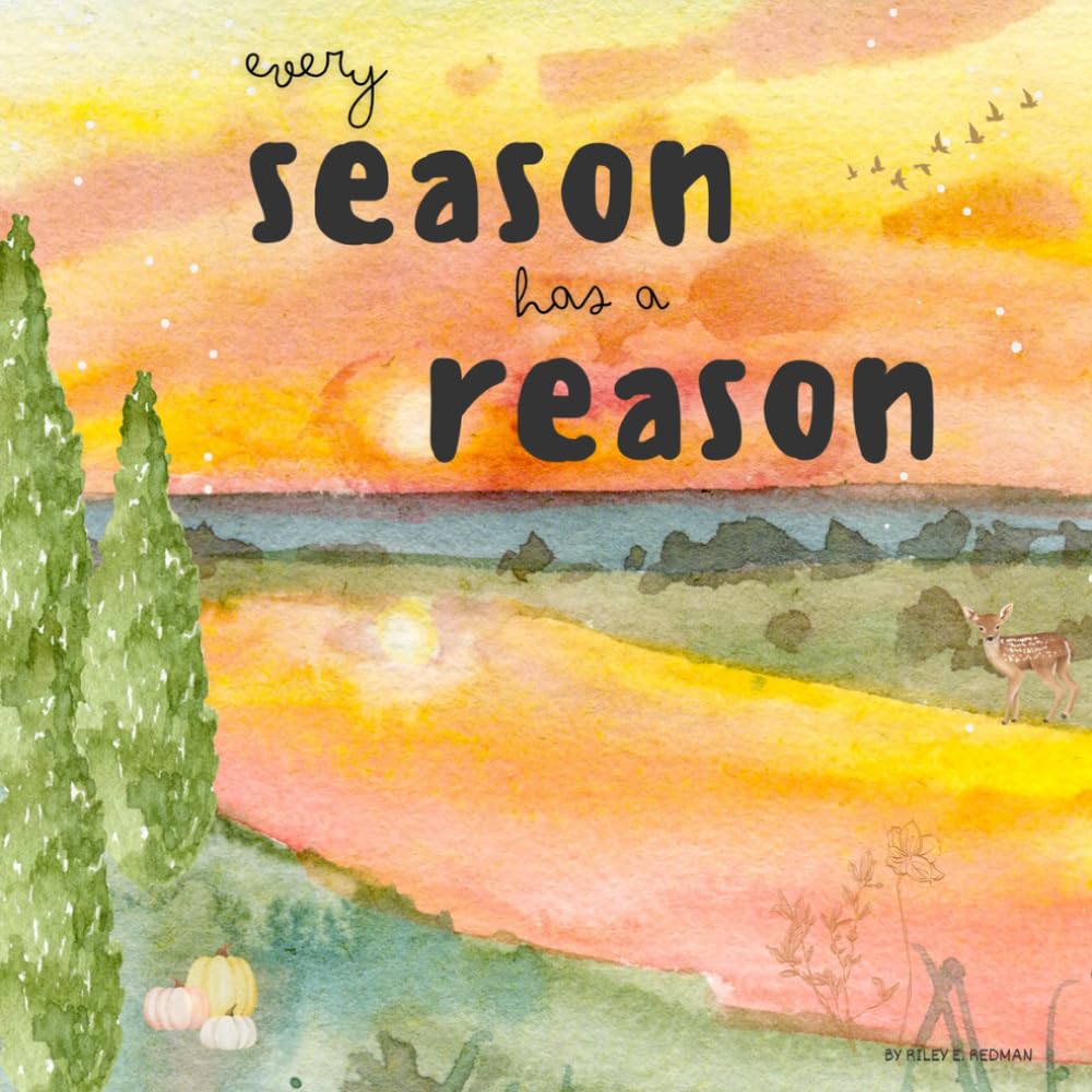 Every Season Has A Reason