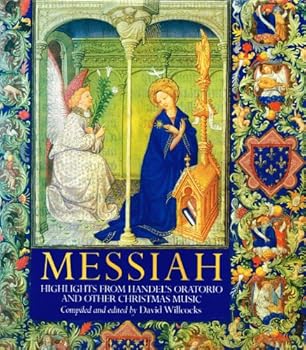 Hardcover Messiah : Highlights from Handel's Oratorio and Other Christmas Music Book