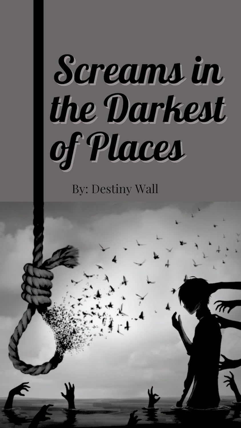 Screams in the Darkest of Places      Kindle Edition