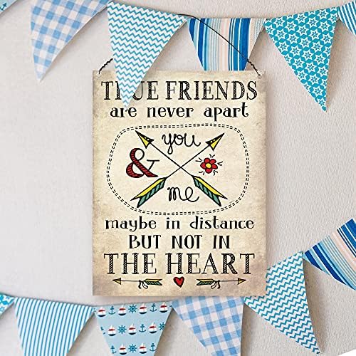 Dorothy Spring True Friends Are Never Apart Maybe In Distance But Not In The Heart Friendship Wall Quote Plaque Metal Sign Size 15x20cm