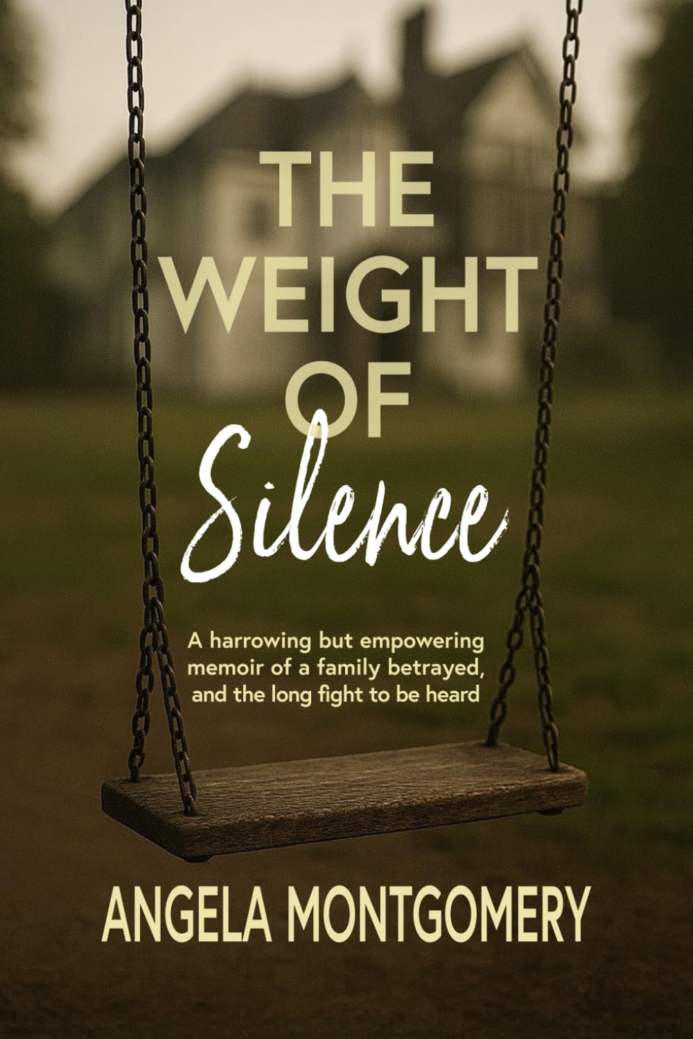 The Weight of Silence: A harrowing but empowering memoir of a family betrayed, and the long fight to be heard