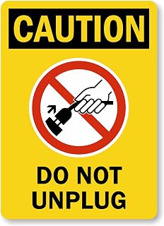 Vaccine Site Signs: Caution: Do Not Unplug Metal Sign 8"x12" – Indoor/Outdoor Use for Home & Office