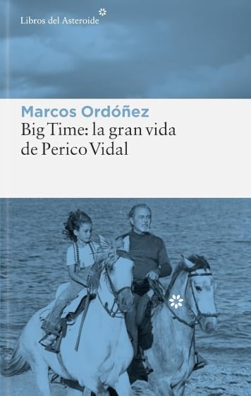 Big Time: la gran vida de Perico Vidal