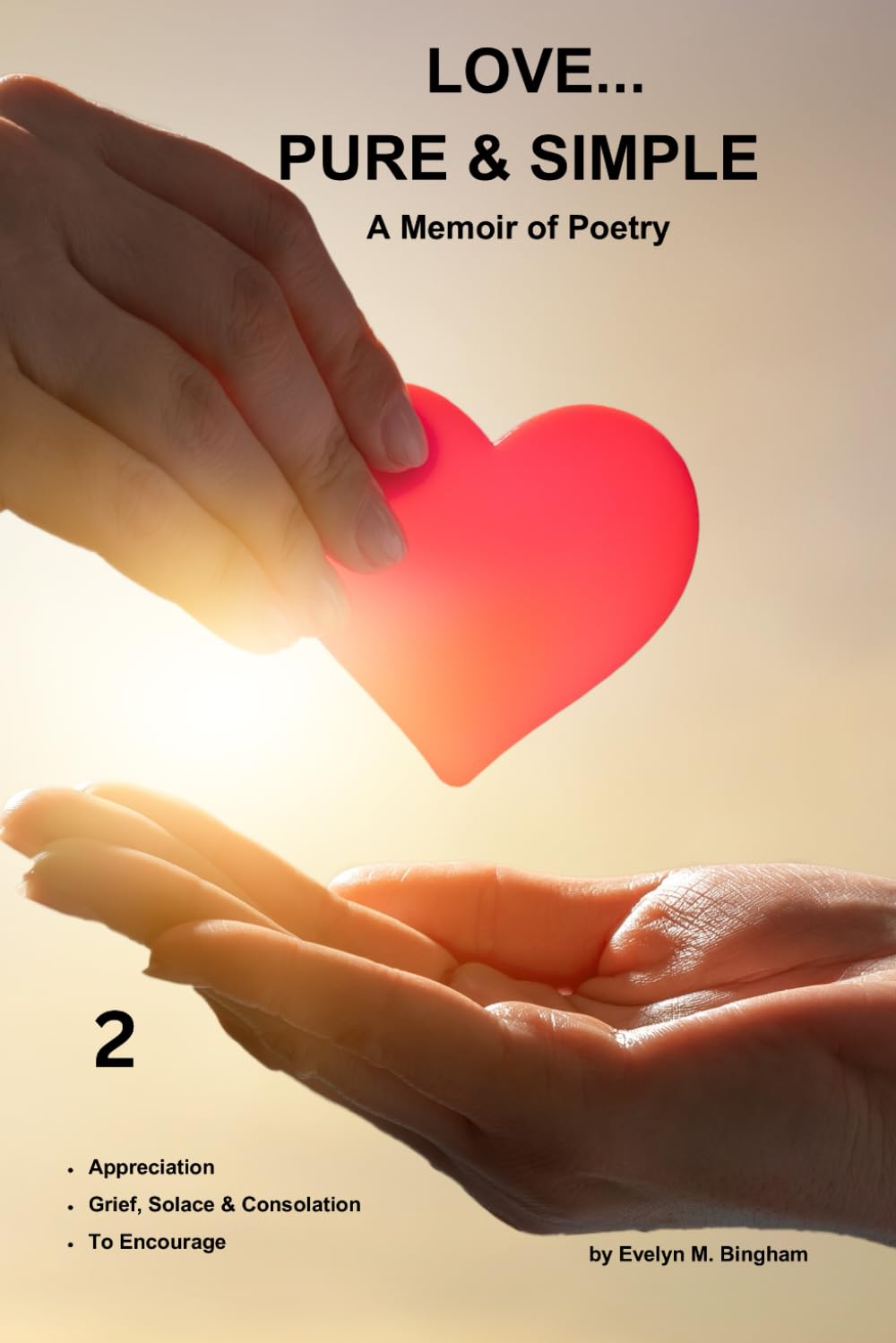 LOVE...PURE & SIMPLE: A Memoir of Poetry: 2