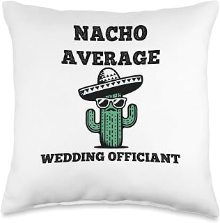 Nacho Average Wedding Officiant Mexican Cinco de Mayo Throw Pillow