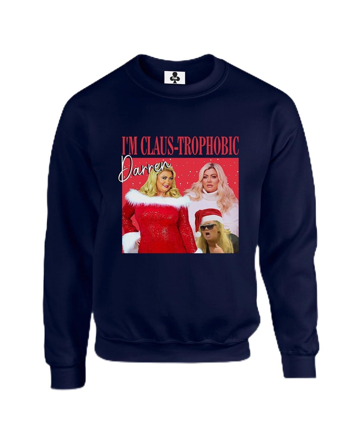 New Spirit Original I'm claus-trophobic Darrn Gemma collins christmas xmas Unisex Funny Adults Sweatshirt Jumper Navy