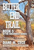 Bitter End Trail: Book 5 in the Southwest Series 150357122X Book Cover