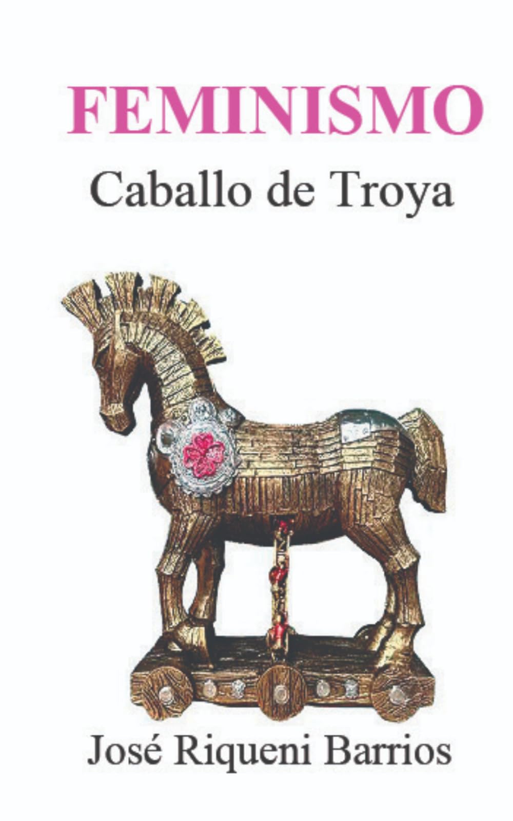 FEMINISMO. Caballo de Troya