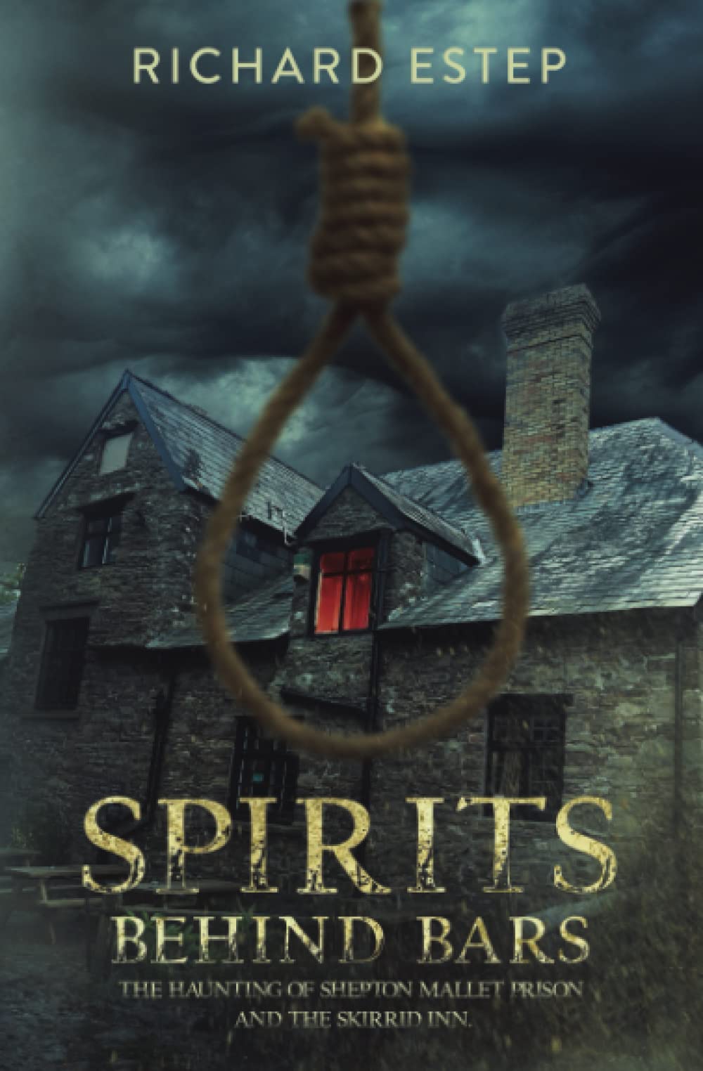 Spirits Behind Bars: The Haunting of Shepton Mallet Prison and the Skirrid Inn (Investigating the Haunted)
